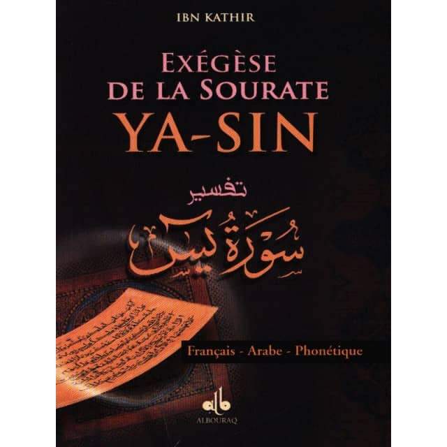 Exégèse de la sourate Ya-Sin. Français et arabe. Ibn Kathir