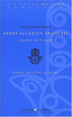 Dictionnaire arabe algérien-français: Algérie de l'ouest, Book, Yoorid, YOORID