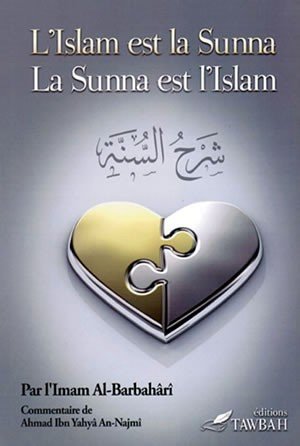 L'Islam Est La Sunna La Sunna Est L'Islam (Charh As-Sunnah), Book, Yoorid, YOORID