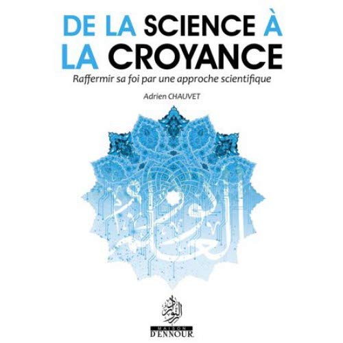 De la science à la croyance - Raffermir sa foi par une approche scientifique, Book, Yoorid, YOORID