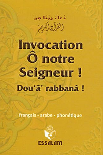 Invocation Ô Notre Seigneur ! : Dou'Â' Rabbanâ !, Book, Yoorid, YOORID