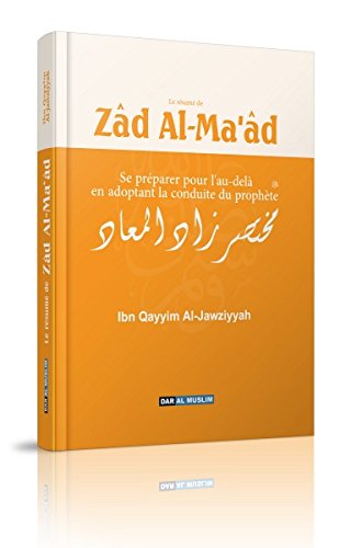 Le Résumé De Zâd Al-Ma'Âd - Se Préparer Pour L'Au-Delà En Adoptant La Conduite Du Prophète - مختصر زاد المعاد, Book, Yoorid, YOORID