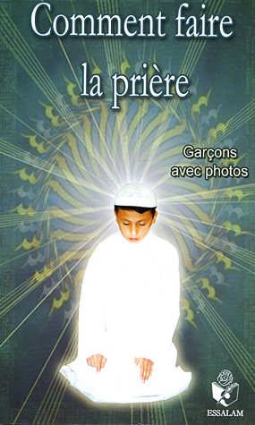 Comment faire la prière : Pour les garçons, texte français-phonétique-arabe, Book, Yoorid, YOORID