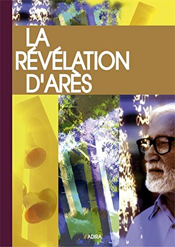La Révélation d’ Arès : Nouvelle présentation et annotations par son témoin, Book, Yoorid, YOORID