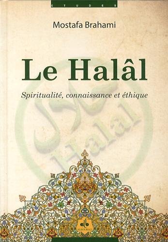 Halâl (Le) : Spiritualité, connaissance et éthique, Book, Yoorid, YOORID