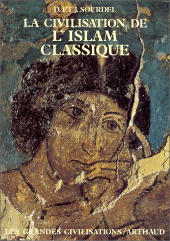 La Civilisation de l'Islam classique, Book, Yoorid, YOORID