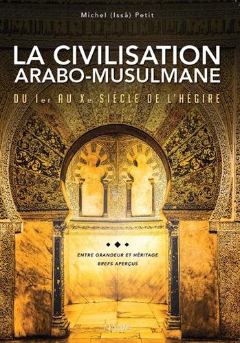 Civilisation arabo-musulmane, du Ier au Xe siècle de lhégire (La) :Entre grandeur et héritage, Book, Yoorid, YOORID