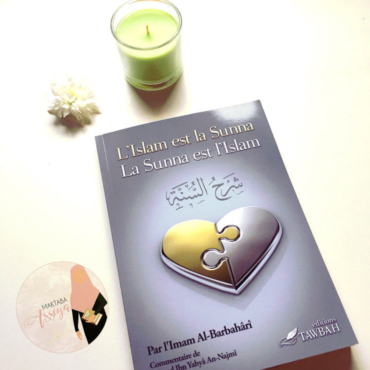 L'Islam Est La Sunna La Sunna Est L'Islam (Charh As-Sunnah), Book, Yoorid, YOORID