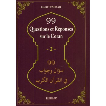 99 Questions et Réponses sur le Coran (2), de Khalil Temmar, Bilingue (Français-Arabe), Nouvelle édition