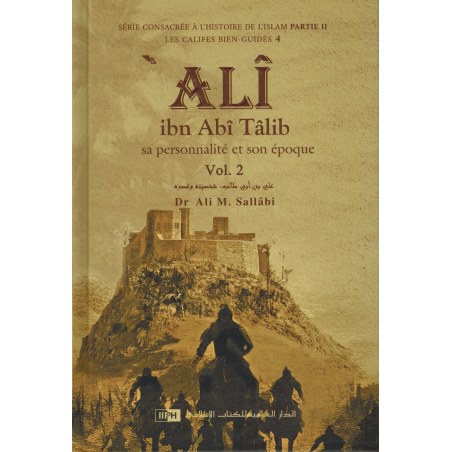 'Ali ibn Abî Tâlîb: Sa personnalité et son époque, de Dr Ali M. Sallâbi (2 volumes)