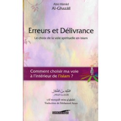 Erreurs et Délivrance (Le choix de la voie spirituelle en islam), de Abû Hâmid Al-Ghazâlî