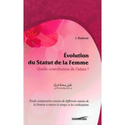 Évolution du statut de la femme : Quelle contribution de l'Islam ?, de J.Badaoui