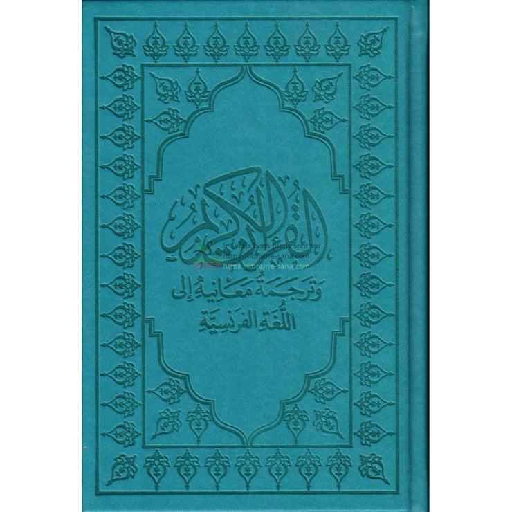Le Noble Coran et la traduction en langue française de ses sens (Arabe- Français), Grand Fomat (Bleu-turquoise)