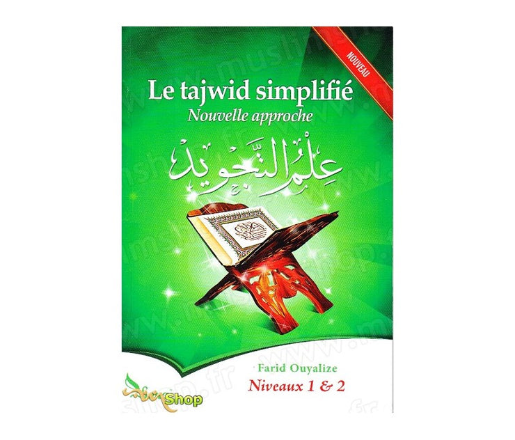 Le tajwid simplifié : Nouvelle approche, Niveaux 1 & 2, de Farid Ouyalize, Septième Édition (2015)