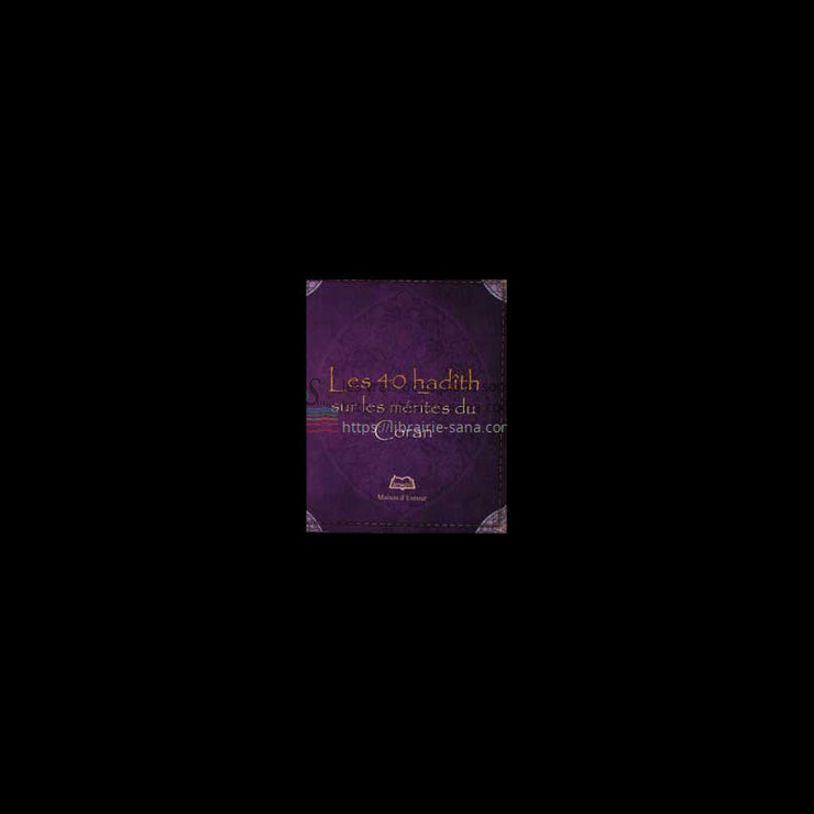 Les 40 hadiths (format poche) sur les mérites du Coran