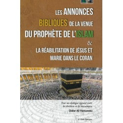 Les annonces bibliques de la venue du prophète de l'Islam & la réabilitation de Jésus et Marie dans le Coran