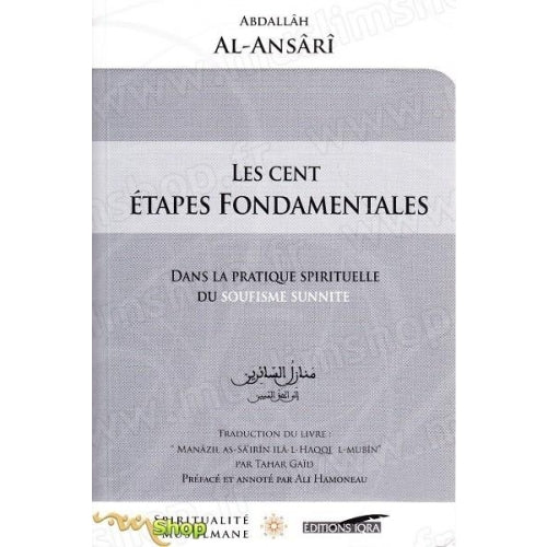 Les Cent Étapes Fondamentales dans la pratique spirituelle du Soufisme Sunnite, de Abdallâh Al-Ansârî