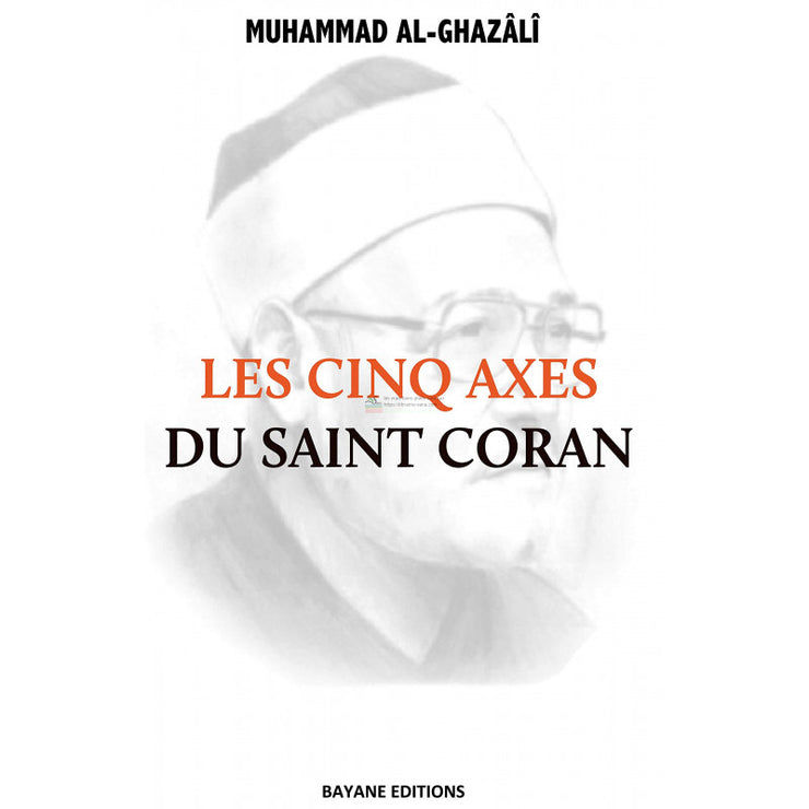 Les cinq axes du saint Coran, de Muhammad al-Ghazâlî