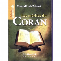 Les mérites du Coran - Mustafa AL-'ADAWI - Collection essentiels