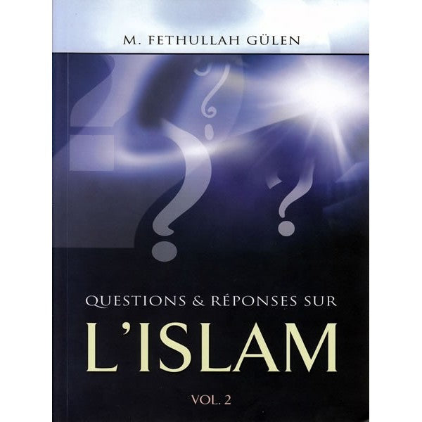Questions & Réponses sur l'Islam (Volume 2), de M. Fethullah Gülen