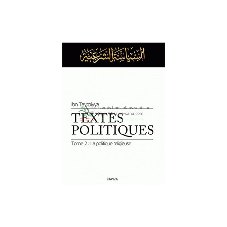 Textes politiques - Tome 2: La politique religieuse, de Ibn Taymiyya, commenté par Aïssam Aït-Yahya
