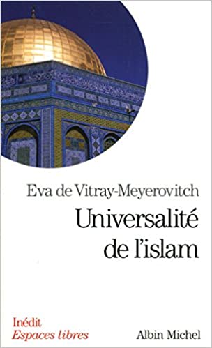 Universalité de l'Islam, Eva de Vitray-Meyerovitch
